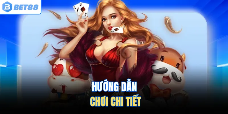 Hướng dẫn chơi chi tiết