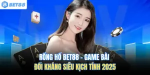 Rồng Hổ Bet88 – Game Bài Đối Kháng Siêu Kịch Tính 2025