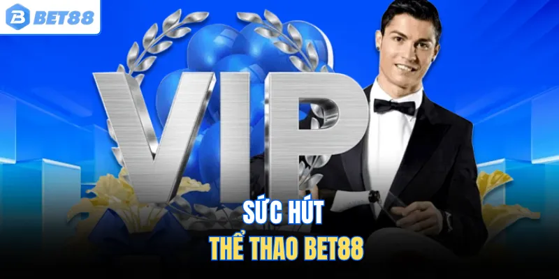 Sức hút thể thao BET88