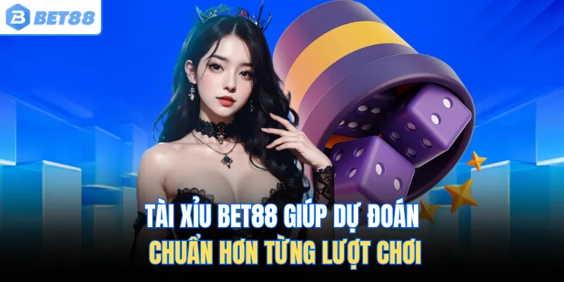 Tài xỉu bet88 giúp dự đoán chuẩn hơn từng lượt chơi