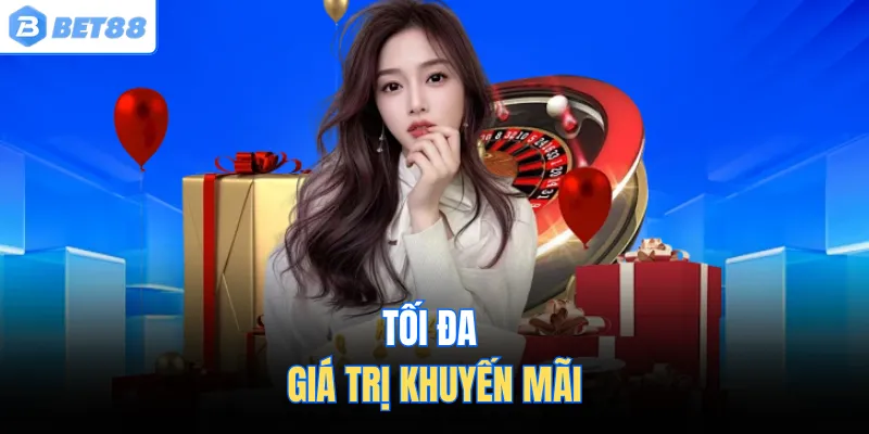 Tối đa giá trị khuyến mãi